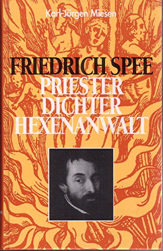 Beispielbild fr Friedrich Spee. Priester, Dichter, Hexenanwalt zum Verkauf von Versandantiquariat Felix Mcke