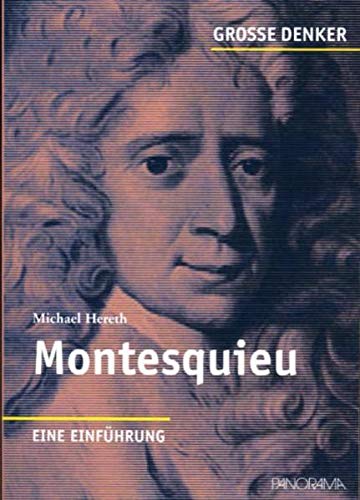 Beispielbild fr Groe Denker - Montesquieu: 1689-1755. Eine Einfhrung zum Verkauf von medimops