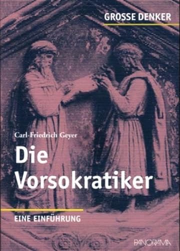 Imagen de archivo de Groe Denker - Die Vorsokratiker: Eine Einfhrung a la venta por medimops