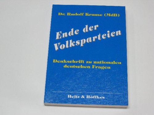 Ende der Volksparteien. Denkschrift zu nationalen deutschen Fragen.