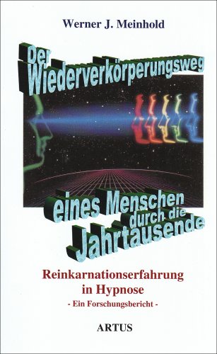 Beispielbild fr Der Wiederverkrperungsweg eines Menschen durch die Jahrtausende zum Verkauf von medimops