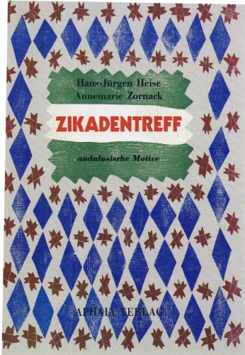 Zikadentreff: Andalusische Motive (German Edition) (9783926677105) by Heise, Hans-JuÌˆrgen