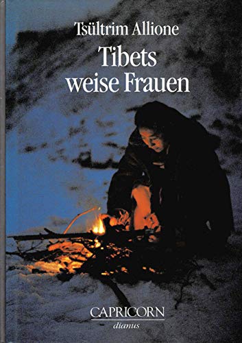 Tibets weise Frauen - Tsultrim Allione