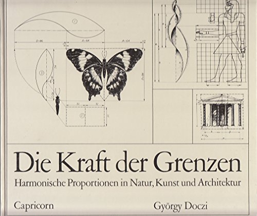 9783926689016: Die Kraft der Grenzen. Harmonische Proportionen in Natur, Kunst und Architektur (Livre en allemand)