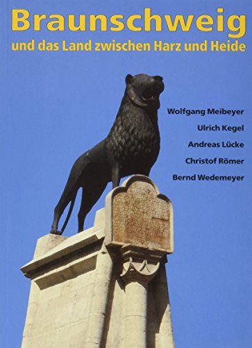 9783926701244: Braunschweig und das Land zwischen Harz und Heide (Schriftenreihe der Niedersächsischen Landeszentrale für Politische Bildung) (German Edition)