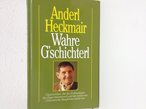 9783926716019: Anderkl Heckmair Wahre G'schichterl