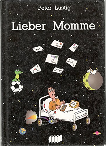 Lieber Momme. Wunderliche Briefe von Peter Lustig - Unknown Author