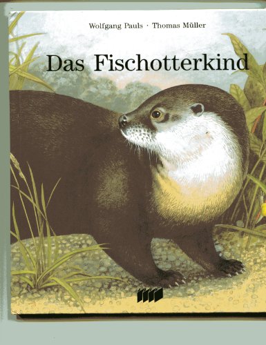 Das Fischotterkind : eine Geschichte