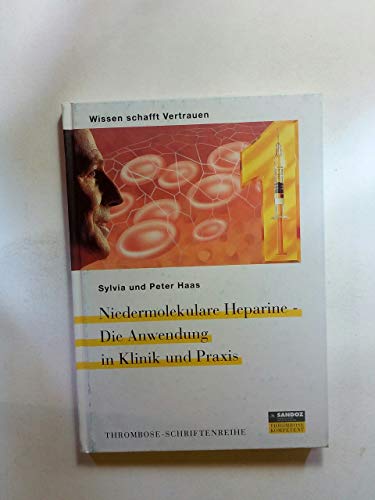 9783926770073: Niedermolekulare Heparine. Die Anwendung in Klinik und Praxis. - Haas, Sylvia