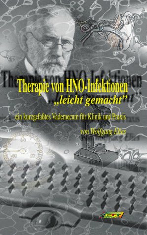 Stock image for Therapie von HNO-Infektionen leicht gemacht. Ein kurzgefates Vademecum fr Klinik und Praxis. for sale by biblion2