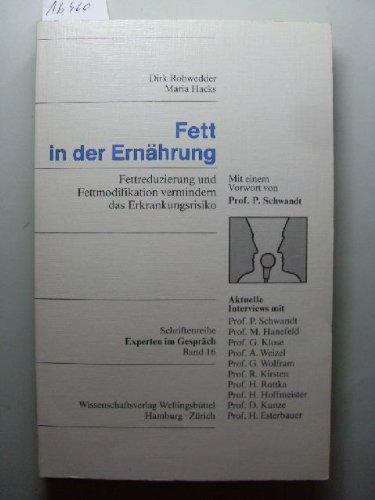 9783926774132: Fett in der Ernhrung: Fettreduzierung und Fettmodifikation vermindern das Erkrankungsrisiko (Livre en allemand)