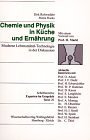Stock image for Chemie und Physik in Kche und Ernhrung: Moderne Lebensmittel-Technologie in der Diskussion for sale by medimops