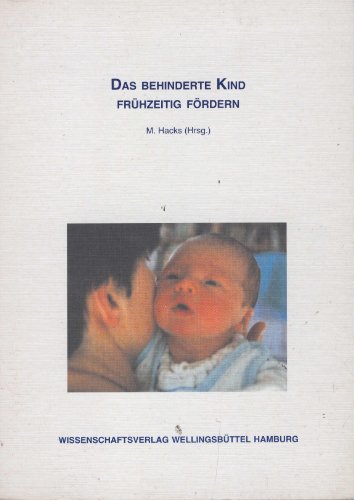 9783926774316: Das behinderte Kind frhzeitig frdern (Livre en allemand)