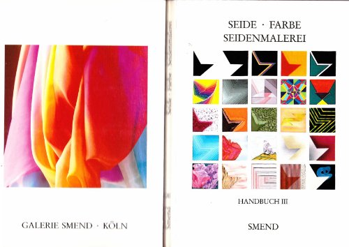 Stock image for Seide - Farbe - Seidenmalerei for sale by Antiquariat Walter Nowak