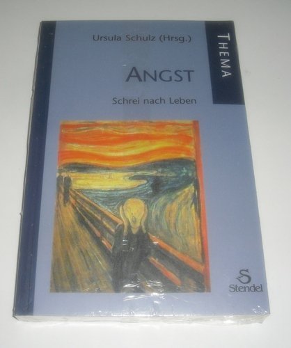 9783926789150: Angst: Schrei nach Leben - Schulz, Ursula