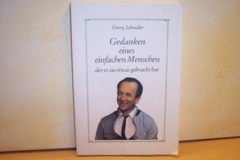 Beispielbild fr Gedanken eines einfachen Menschen, der es zu etwas gebracht hat. Aphorismen - Fabeln - Betrachtungen zum Thema "Erfolg" [Paperback] Schindler, Georg zum Verkauf von tomsshop.eu