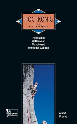 9783926807953: Kletterfhrer alpin Hochknig: Wetterwand, Mandelwand, Immlauer Gebirge