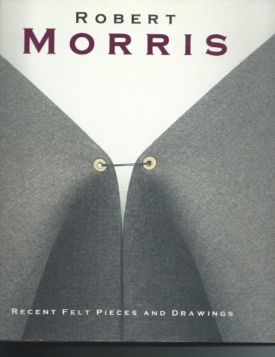 9783926820501: Robert Morris: Recent Felt Pieces and Drawings