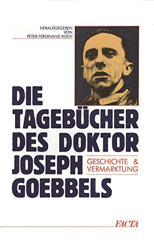 Beispielbild fr Die Tagebcher des Doktor Josef Gbbels. Geschichte und Vermarktung zum Verkauf von medimops