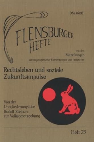 9783926841179: Rechtsleben und soziale Zukunftsimpulse: Von Rudolf Steiners Dreigliederungsidee zur direkten Volksgesetzgebung (Livre en allemand)