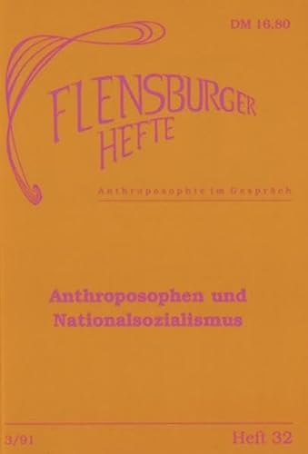 Anthroposophen und Nationalsozialismus. Flensburger Hefte 32.