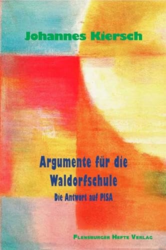 Stock image for Argumente fr die Waldorfschule: Die Antwort auf PISA for sale by medimops