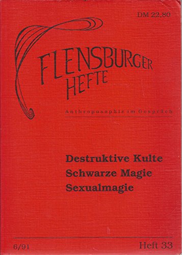Stock image for Destruktive Kulte, schwarze Magie, Sexualmagie. [Red. und Mitarb.: Bernd Hansen .] / Flensburger Hefte ; H. 33 for sale by Buchhandlung Neues Leben