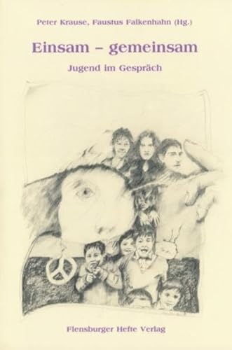 Stock image for Einsam - gemeinsam : Jugend im Gesprch for sale by Buchpark