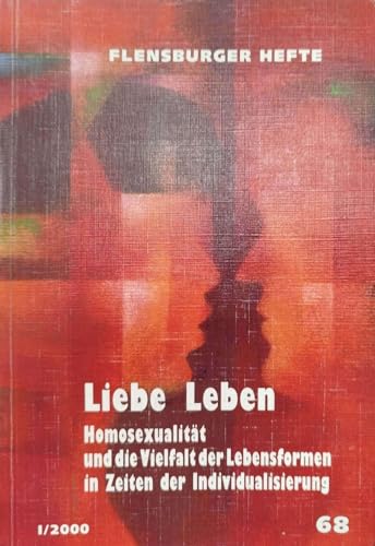Stock image for Liebe Leben: Homosexualitt und die Vielfalt der Lebensformen in Zeiten der Individualisierung for sale by medimops