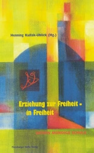 Erziehung zur Freiheit - in Freiheit. Aktion mündige Schule.