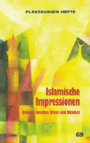 Stock image for Islamische Impressionen: Brcken zwischen Orient und Okzident for sale by medimops