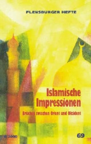 9783926841964: Islamische Impressionen: Brcken zwischen Orient und Okzident