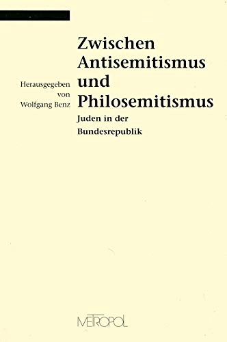 Stock image for Zwischen Antisemitismus und Philosemitismus for sale by Antiquariat Walter Nowak