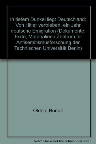 Imagen de archivo de In tiefem Dunkel liegt Deutschland: Von Hitler vertrieben - Ein Jahr deutsche Emigration a la venta por medimops