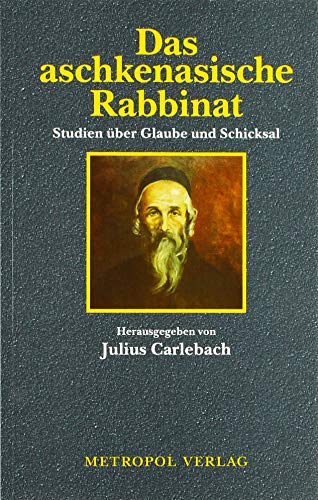 Das aschkenasische Rabbinat - Carlebach, Julius
