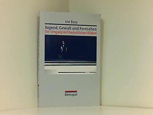 9783926893703: Jugend, Gewalt und Fernsehen. Der Umgang mit bedrohlichen Bildern (Livre en allemand)