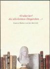 9783926896216: "O sehet her! die allerliebsten Dingerchen--": Friedrich Rckert und der Almanach : eine Ausstellung der Bibliothek Otto Schfer, des Stadtarchivs ... : 25. Juni-1. Oktober 2000 (Rckert zu Ehren)