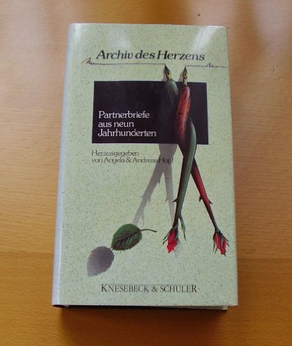 9783926901118: Archiv des Herzens: Partnerbriefe aus neun Jahrhunderten (German Edition)