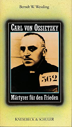 Stock image for Carl von Ossietzky. Mrtyrer fr den Frieden. for sale by Bernhard Kiewel Rare Books