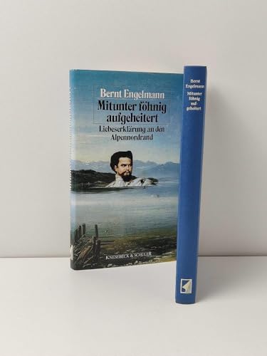 Beispielbild fr Mitunter fhnig aufgeheitert : Liebeserklrung an den Alpennordrand. zum Verkauf von Hbner Einzelunternehmen