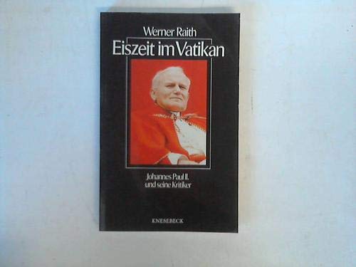 Beispielbild fr Eiszeit im Vatikan : Johannes Paul II. und seine Kritiker , eine Streitschrift. zum Verkauf von Versandantiquariat Felix Mcke