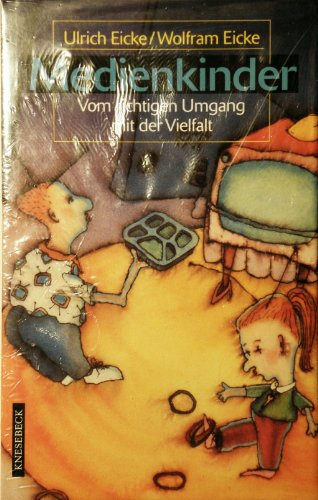 Stock image for Medienkinder. Vom richtigen Umgang mit der Vielfalt for sale by Leserstrahl  (Preise inkl. MwSt.)