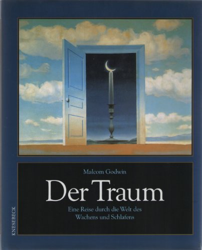 9783926901767: Der Traum. Eine Reise durch die Welt des Wachens und Schlafens