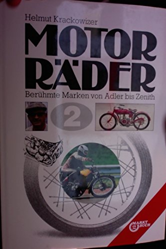 Motorräder. Berühmte Marken von Adler bis Zenith - Krackowizer, Helmut