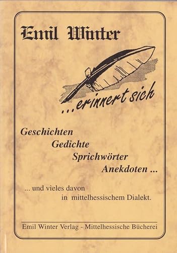 Beispielbild fr Emil Winter erinnert sich. Geschichten - Gedichte - Sprichwrter - Anekdoten zum Verkauf von medimops