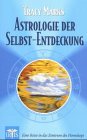 Astrologie der Selbst-Entdeckung. Eine Reise in das Zentrum des Hosroskops