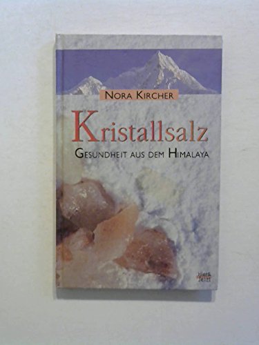 Imagen de archivo de Kristallsalz. Gesundheit aus dem Himalaya a la venta por WorldofBooks