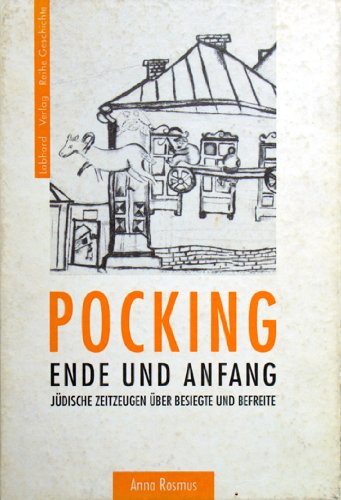 Imagen de archivo de Pocking: Ende und Anfang : jdische Zeitzeugen ber Besiegte und Befreite a la venta por Antiquariat Luna