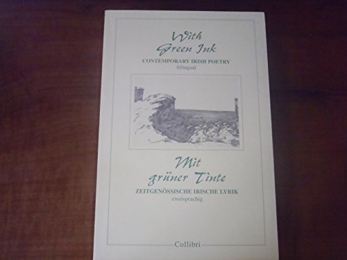 Beispielbild fr With Green Ink. Contemporary Irish Poetry - Mit grner Tinte (Zeitgenssische irische Lyrik) zum Verkauf von Hylaila - Online-Antiquariat