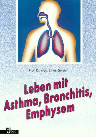 Beispielbild fr Leben mit Asthma, Bronchitis, Emphysem. zum Verkauf von Klaus Kuhn Antiquariat Leseflgel